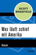 Bradfield |  Was läuft schief mit Amerika | eBook | Sack Fachmedien