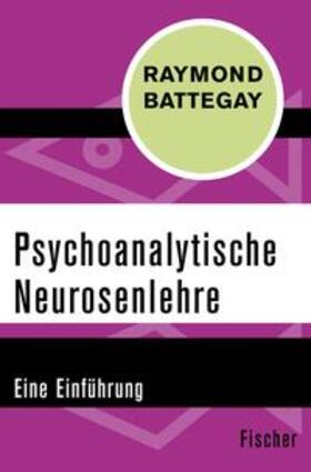 Battegay | Psychoanalytische Neurosenlehre | E-Book | sack.de