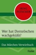 Fetscher |  Wer hat Dornröschen wachgeküßt? | eBook | Sack Fachmedien