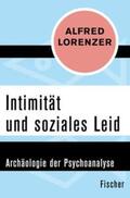 Lorenzer |  Intimität und soziales Leid | eBook | Sack Fachmedien