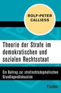 Calliess |  Theorie der Strafe im demokratischen und sozialen Rechtsstaat | eBook | Sack Fachmedien