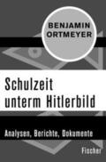 Ortmeyer |  Schulzeit unterm Hitlerbild | eBook | Sack Fachmedien
