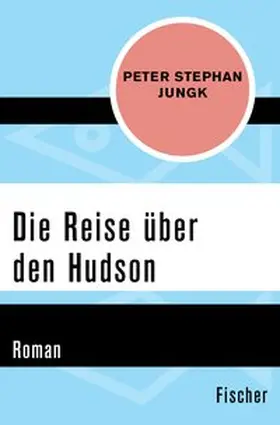Jungk |  Die Reise über den Hudson | eBook | Sack Fachmedien