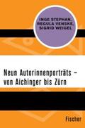 Stephan / Weigel / Venske |  Neun Autorinnenporträts – von Aichinger bis Zürn | eBook | Sack Fachmedien
