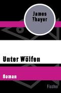 Thayer |  Unter Wölfen | eBook | Sack Fachmedien