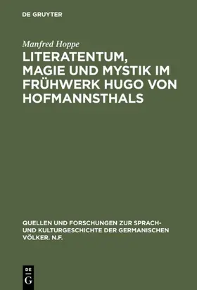 Hoppe |  Literatentum, Magie und Mystik im Frühwerk Hugo von Hofmannsthals | Buch |  Sack Fachmedien