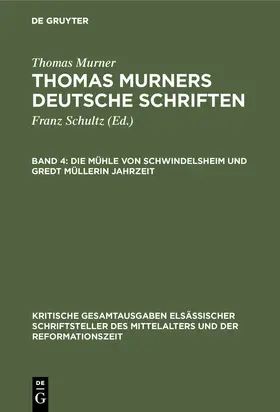 Murner / Bebermeyer |  Die Mühle von Schwindelsheim und Gredt Müllerin Jahrzeit | Buch |  Sack Fachmedien