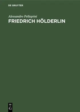 Pellegrini |  Friedrich Hölderlin | Buch |  Sack Fachmedien
