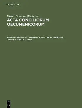 Schwartz | Collectio Sabbaitica contra Acephalos et Origeniastas destinata | Buch | 978-3-11-000439-7 | sack.de