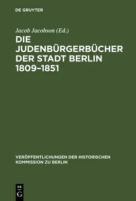 Jacobson |  Die Judenbürgerbücher der Stadt Berlin 1809-1851 | Buch |  Sack Fachmedien