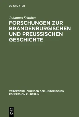 Schultze |  Forschungen zur brandenburgischen und preussischen Geschichte | Buch |  Sack Fachmedien