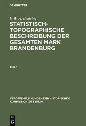 Bratring / Heinrich / Büsch |  Statistisch-topographische Beschreibung der gesamten Mark Brandenburg | Buch |  Sack Fachmedien