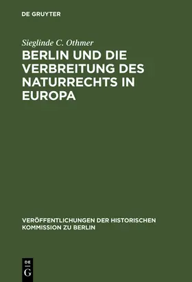 Othmer |  Berlin und die Verbreitung des Naturrechts in Europa | Buch |  Sack Fachmedien
