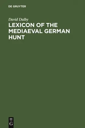 Dalby |  Lexicon of the Mediaeval German Hunt | Buch |  Sack Fachmedien