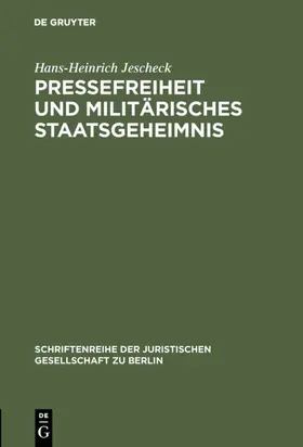 Jescheck |  Pressefreiheit und militärisches Staatsgeheimnis | Buch |  Sack Fachmedien