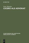 Wieacker |  Cicero als Advokat | Buch |  Sack Fachmedien