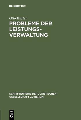 Küster |  Probleme der Leistungsverwaltung | Buch |  Sack Fachmedien