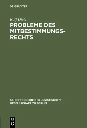 Dietz |  Probleme des Mitbestimmungsrechts | Buch |  Sack Fachmedien