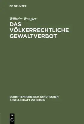 Wengler |  Das völkerrechtliche Gewaltverbot | Buch |  Sack Fachmedien