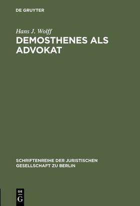 Wolff |  Demosthenes als Advokat | Buch |  Sack Fachmedien
