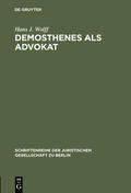Wolff |  Demosthenes als Advokat | Buch |  Sack Fachmedien