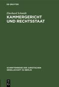 Schmidt |  Kammergericht und Rechtsstaat | Buch |  Sack Fachmedien