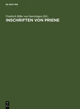 Hiller von Gaertringen |  Inschriften von Priene | Buch |  Sack Fachmedien