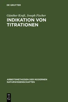 Kraft / Fischer |  Indikation von Titrationen | Buch |  Sack Fachmedien