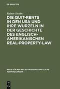 Jacobs |  Die Quit-Rents in den USA und ihre Wurzeln in der Geschichte des englisch-amerikanischen Real-Property-Law | Buch |  Sack Fachmedien
