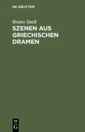 Snell |  Szenen aus griechischen Dramen | Buch |  Sack Fachmedien