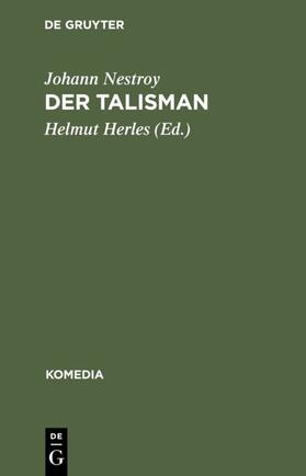 Nestroy / Herles | Der Talisman | Buch | 978-3-11-001869-1 | sack.de