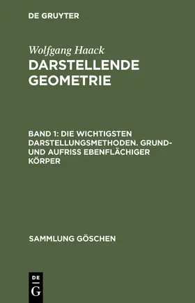 Haack |  Die wichtigsten Darstellungsmethoden. Grund- und Aufriß ebenflächiger Körper | Buch |  Sack Fachmedien