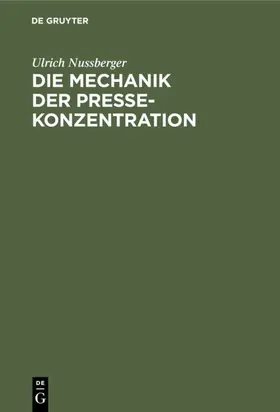 Nussberger |  Die Mechanik der Pressekonzentration | Buch |  Sack Fachmedien
