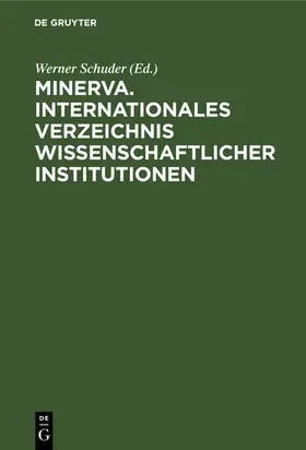 Schuder | Minerva. Internationales Verzeichnis Wissenschaftlicher Institutionen | Buch | 978-3-11-002067-0 | www.sack.de