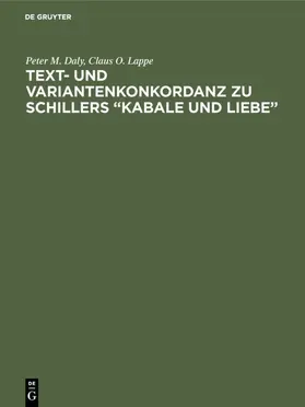 Daly / Lappe |  Text- und Variantenkonkordanz zu Schillers "Kabale und Liebe" | Buch |  Sack Fachmedien