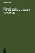 Temporini |  Die Frauen am Hofe Trajans | Buch |  Sack Fachmedien