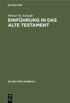 Schmidt | Einführung in das Alte Testament | Buch | 978-3-11-002445-6 | sack.de