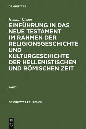 Köster |  Einführung in das Neue Testament im Rahmen der Religionsgeschichte und Kulturgeschichte der hellenistischen und römischen Zeit | Buch |  Sack Fachmedien