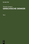 Gomperz |  Griechische Denker | Buch |  Sack Fachmedien