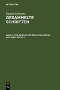 Schwartz |  Zur Geschichte der Alten Kirche und ihres Rechts | Buch |  Sack Fachmedien