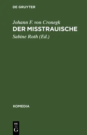 Cronegk / Roth |  Der Mißtrauische | Buch |  Sack Fachmedien