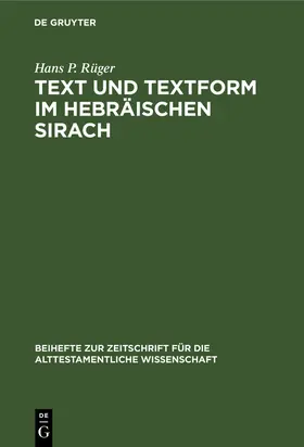 Rüger | Text und Textform im hebräischen Sirach | Buch | 978-3-11-002584-2 | www.sack.de
