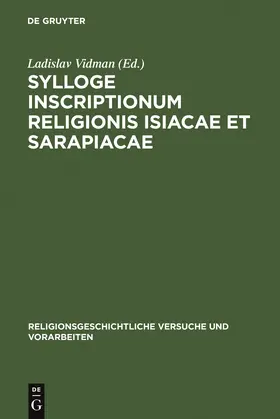 Vidman |  Sylloge inscriptionum religionis Isiacae et Sarapiacae | Buch |  Sack Fachmedien