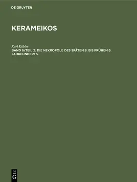 Kübler |  Die Nekropole des späten 8. bis frühen 6. Jahrhunderts | Buch |  Sack Fachmedien