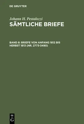 Dejung |  Briefe von Anfang 1812 bis Herbst 1813 (Nr. 2773-3490) | Buch |  Sack Fachmedien