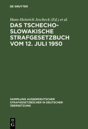 Jescheck / Eser / Kaiser | Das Tschechoslowakische Strafgesetzbuch vom 12. Juli 1950 | Buch | 978-3-11-003020-4 | sack.de