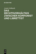 Gebhardt |  Das Rechtsverhältnis zwischen Komponist und Librettist | Buch |  Sack Fachmedien