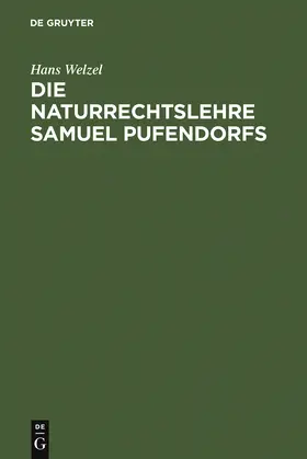 Welzel | Die Naturrechtslehre Samuel Pufendorfs | Buch | 978-3-11-003096-9 | www.sack.de