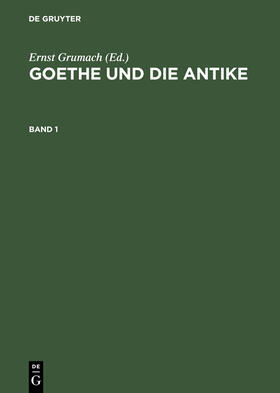 Grumach | Goethe und die Antike | Buch | 978-3-11-003211-6 | sack.de