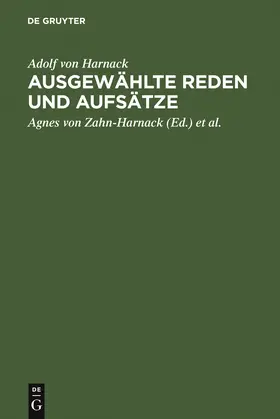 Harnack / Zahn-Harnack | Ausgewählte Reden und Aufsätze | Buch | 978-3-11-003220-8 | sack.de